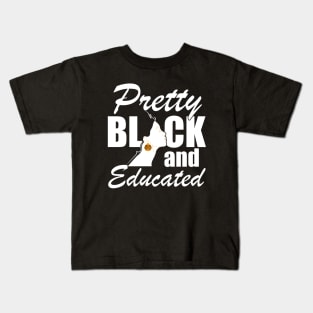 Pretty Black and Educated w Kids T-Shirt